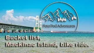 Bucket list, Mackinac Island, bike ride