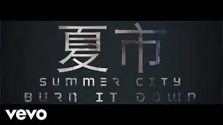 Summer City - Burn It Down