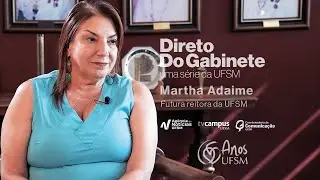 🎥 Direto do Gabinete: Martha Adaime | 65 anos da UFSM
