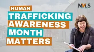 Human Trafficking Awareness Month: How MVLS Supports Survivors