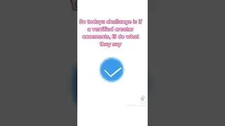 If a verified creator comments I&rsquo;ll do what they say