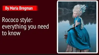 ROCOCO STYLE: Everything You Need to Know