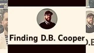 Finding D.B. Cooper with guest D.B. Cooper Researcher Nicholas Broughton aka &ldquo;Nicky B.&rdquo;