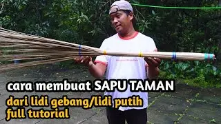 tutorial cara membuat SAPU TAMAN dari lidi gebang(seni kerajinan tangan)