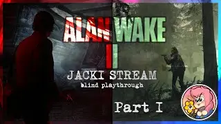 Alan Wake 2 | Jacki-HallowStream | Blind Playthrough | Part 1