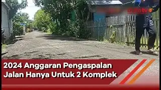 2024 Anggaran Pengaspalan Jalan Hanya Untuk 2 Komplek | Berita Terkini