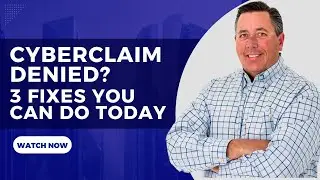 Why Your Cyber Insurance Claim Will Be Denied | And How to Stop It | CyberSecure