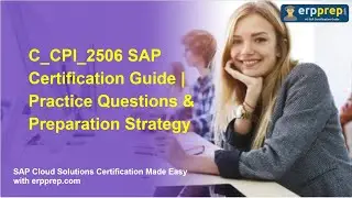 C_CPI_2506 SAP Certification Guide | Practice Questions & Preparation Strategy