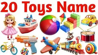 20 खिलौनों के नाम सीखें बच्चों के लिए | Learn 20 Toy Names for Kids with Pictures and Sound
