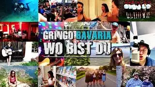 Gringo Bavaria - Wo Bist Du (offizielles Musikvideo)