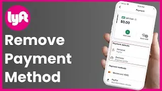 How To Remove Payment Method On Lyft !