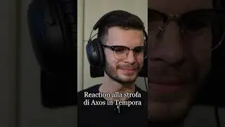 Reaction alla strofa di Axos in Tempora
