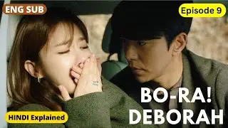 [ENG SUB]  EP 9 Bo Ra! Deborah kdrama explained in hindi || Drama Xpress | Bora Deborah ep 9 explain
