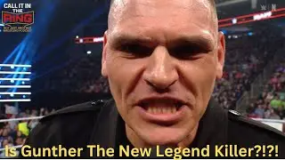 Is Gunther the New Legend Killer?! |  RAW on Netflix | Call It In The Ring Ep. 7