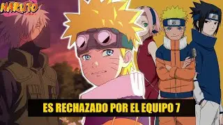 QHPS Naruto Era Rechazado Por El Equipo 7 Y Abandonaba Konoha?