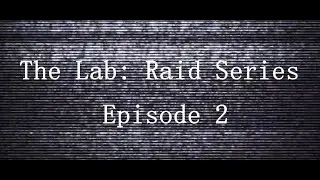 The Lab - Raid Series Episode 2 - Escape From Tarkov