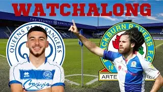LIVE QPR VS BLACKBURN ROVERS WATCHALONG
