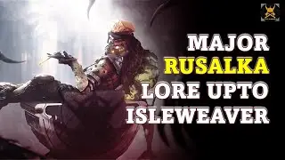 Major Rusalka Lore up to Isleweaver Quest in Warframe