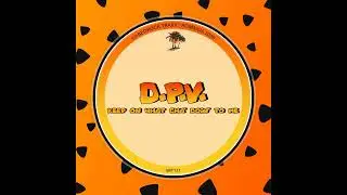 D.P.V.  -  Keep On What Cha' Doin' To Me (Instrumental Mix)