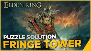 CONVERTED FRINGE TOWER - ELDEN RING - Puzzle Solution