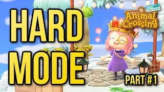 Hard Mode - New ACNH Island! Animal Crossing Challenge Accepted