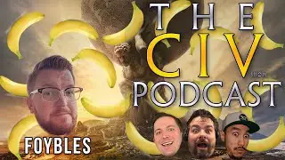 Moybles, Zoybles, Nystoybles, and FOYBLES! Bananas are all cloned from 1 Banana | TheCivShow Podcast