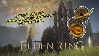 ELDEN RING - Erdleaf Farming/Furlcalling Finger Remedy - Crafting Hack!!!