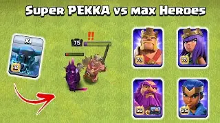 Super PEKKA Vs All Max HEROES | Clash of Clans | Coc Gameplay