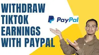Withdraw TikTok Earnings with PayPal // How to Cash Out TikTok Using PayPal