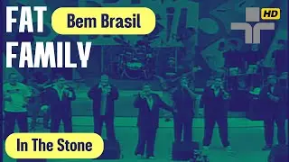 Fat Family - In The Stone - Ao Vivo no Bem Brasil 1998 (Remastered) | TV Cultura