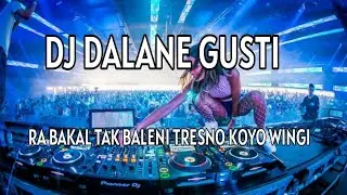 DJ RABAKAL TAK BALENI BREAKBEAT DJ DALANE GUSTI Free Flm fl studio mobile
