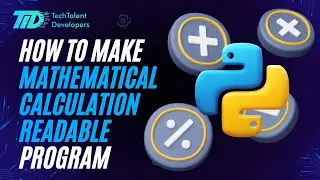 How to Make Mathematical Calculation Readable Program in Python | Learn With #TechTalentDevelopers