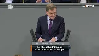 Dr. Johann David Wadephul, CDU/CSU. Au&szlig;enminister