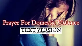 Prayer For Domestic Violence (Text Version - No Sound)