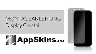 Montageanleitung AppSkins - Display Crystal
