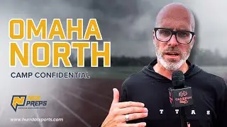 Camp Confidential: Omaha North | Neb Preps