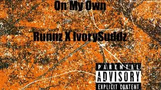 (Runnz X IvorySuddz) : Internet Trolls (Official Audio)