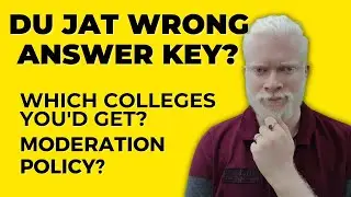 DU JAT Wrong Answer Key, Moderation, and Colleges?