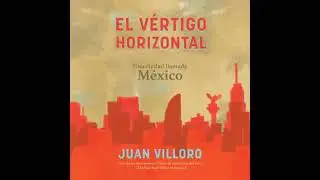 v&eacute;rtigo horizontal - Juan Villoro
