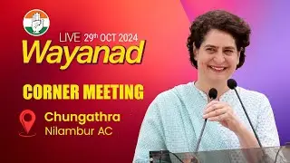 LIVE: Smt. Priyanka Gandhi ji addresses a corner meeting in Chungathra, Wayanad.