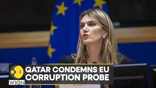 Qatar condemns EU corruption probe as Qatari diplomat says allegations may hamper ties | WION