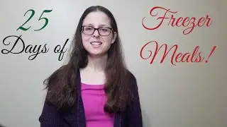 25 Days of Freezer Meals- Fill Your Freezer Starting December 1st!
