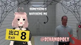 Something is Watching Me 👀|| Divanopoly Plays The Exit 8