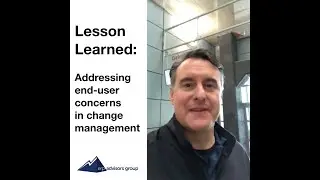 Addressing end-user concerns in change management