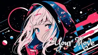 Nightcore┊Your Move - Justin Caruso