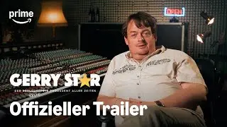 Gerry Star  &ndash; Der beste Produzent aller Zeiten | Offizieller Trailer | Prime Video