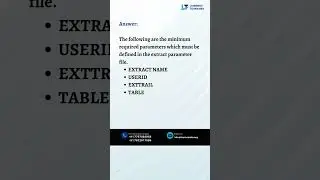 #shorts List the minimum parameters that can be used to create the extract process.