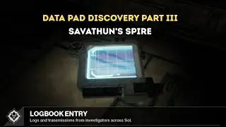 All Data Pad Discovery Part III Locations - Savathun's Spire