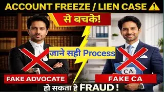 Account Freeze & Lien Case ⚠️ Fake Advocate aur Fake CA se Bachke | Banking Fraud Alert