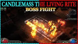 Candlemass The Living Rite - Path of Exile 2 Boss Fight